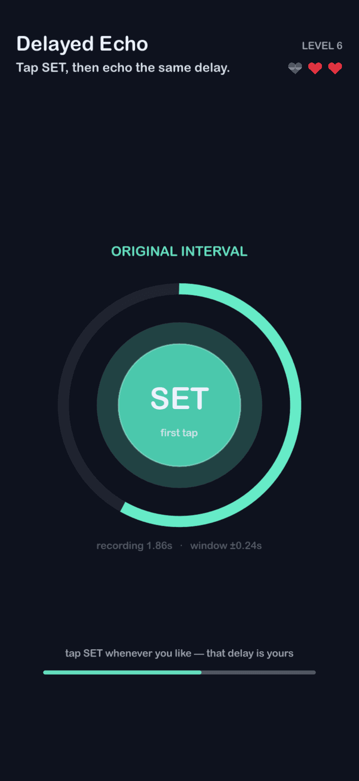 Delayed Echo: Tap SET, then echo the same delay.