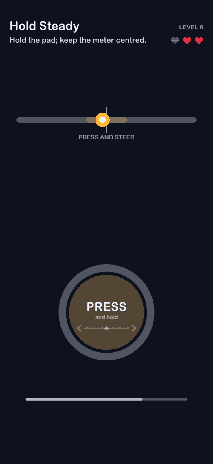 Hold Steady: Hold the pad; keep the meter centred.